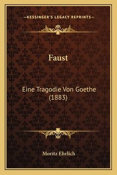 portada Faust: Eine Tragodie Von Goethe (1883) (en Alemán)