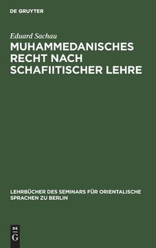 portada Muhammedanisches Recht Nach Schafiitischer Lehre (Lehrbã Â¼Cher des Seminars fã â¼r Orientalische Sprachen zu Berlin, 37, 1) (German Edition) [Hardcover ] (en Alemán)