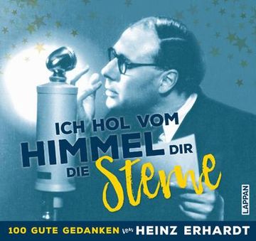 portada Ich hol vom Himmel dir die Sterne! - 100 Gute Gedanken von Heinz Erhardt (in German)