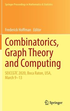 portada Combinatorics, Graph Theory and Computing: Seiccgtc 2020, Boca Raton, Usa, March 9-13 (en Inglés)