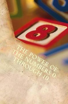 portada The Power of the Numbers 0 through 10 (in English)