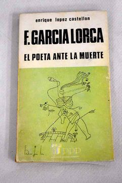 portada Federico Garcia Lorca, el Poeta Ante la Muerte