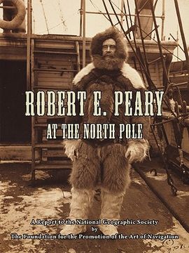 portada robert e. peary at the north pole (in English)