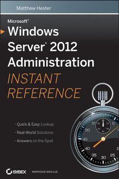 portada microsoft windows server 2012 administration instant reference (en Inglés)