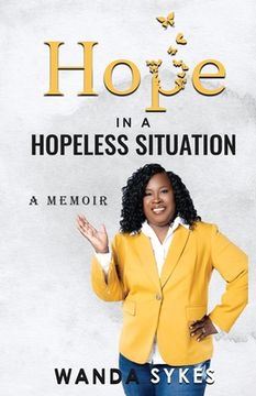 portada Hope in a Hopeless Situation: A Memoir (en Inglés)
