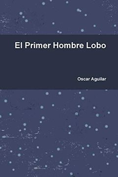 portada El Primer Hombre Lobo (in Spanish)