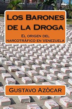 portada Los Barones de la Droga: El origen del narcotrafico en Venezuela