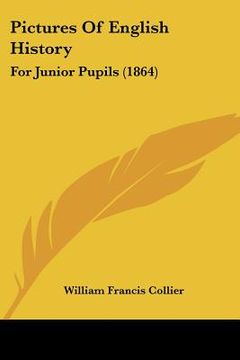 portada pictures of english history: for junior pupils (1864)