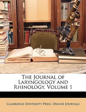portada the journal of laryngology and rhinology, volume 1 (in English)