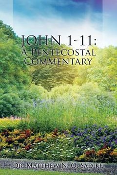 portada John 1-11: A Pentecostal Commentary (en Inglés)