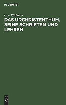 portada Das Urchristenthum: Seine Schriften und Lehren; In Geschichtlichem Zusammenhang Beschrieben (en Alemán)