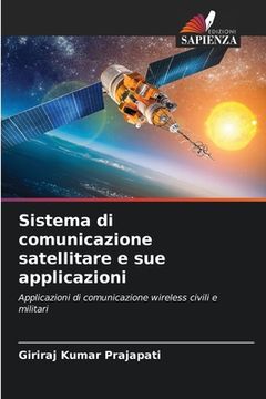 portada Sistema di comunicazione satellitare e sue applicazioni (in Italian)