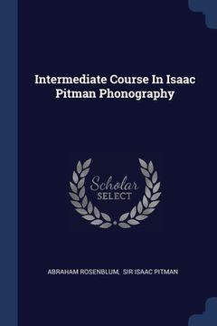 portada Intermediate Course In Isaac Pitman Phonography
