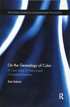 portada On the Genealogy of Color: A Case Study in Historicized Conceptual Analysis (en Inglés)