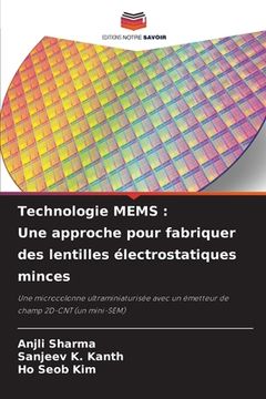 portada Technologie MEMS: Une approche pour fabriquer des lentilles électrostatiques minces (in French)
