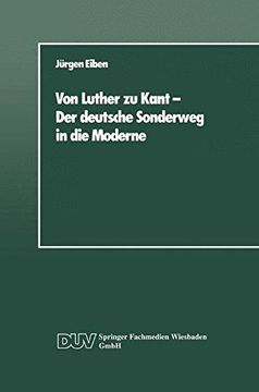 portada Von Luther Zu Kant Der Deutsche Sonderweg in Die Moderne: Eine Soziologische Betrachtung