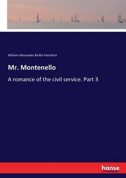portada Mr. Montenello: A romance of the civil service. Part 3 (in English)