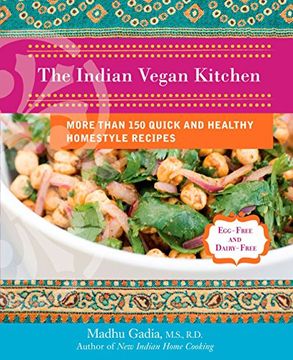 portada The Indian Vegan Kitchen: More Than 150 Quick and Healthy Homestyle Recipes (in English)