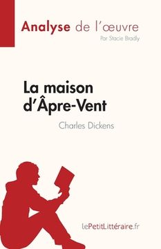 portada La maison d'Âpre-Vent de Charles Dickens (Analyse de l'oeuvre): Résumé complet et analyse détaillée de l'oeuvre (en Francés)