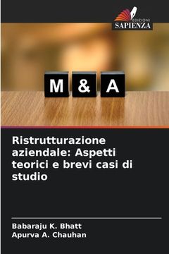 portada Ristrutturazione aziendale: Aspetti teorici e brevi casi di studio (en Italiano)