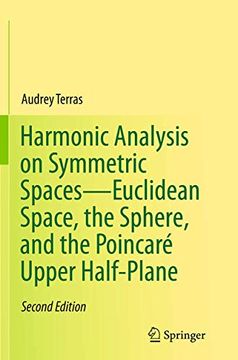 portada Harmonic Analysis on Symmetric Spaces―Euclidean Space, the Sphere, and the Poincaré Upper Half-Plane