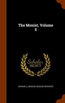 portada The Monist, Volume 5 (en Inglés)