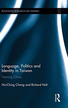 portada Language, Politics and Identity in Taiwan: Naming China (Routledge Research on Taiwan Series) (en Inglés)