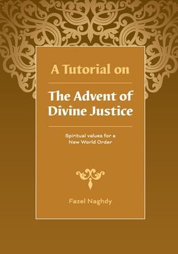portada A Tutorial on the Advent of Divine Justice (en Inglés)