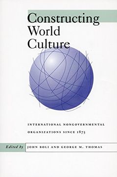 portada Constructing World Culture: International Nongovernmental Organizations Since 1875 (en Inglés)