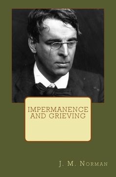 portada Impermanence and Grieving: A Thematic Approach to W.B. Yeats' "Ephemera" and "The Circus Animals' Desertion" (en Inglés)