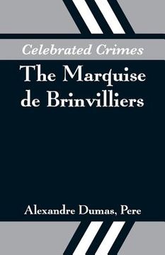 portada Celebrated Crimes: The Marquise de Brinvilliers (in English)