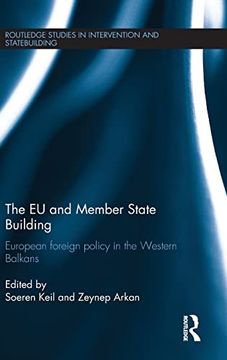 portada The eu and Member State Building: European Foreign Policy in the Western Balkans (Routledge Studies in Intervention and Statebuilding) (en Inglés)