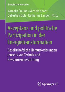 portada Akzeptanz und Politische Partizipation in der Energietransformation: Gesellschaftliche Herausforderungen Jenseits von Technik und Ressourcenausstattung (en Alemán)