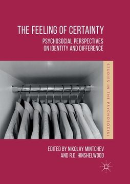 portada The Feeling of Certainty: Psychosocial Perspectives on Identity and Difference