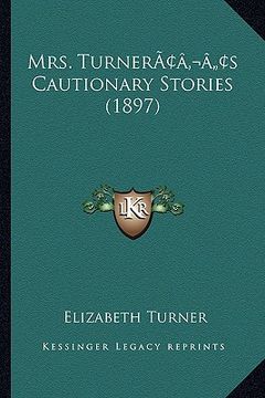 portada mrs. turneracentsa -a centss cautionary stories (1897) (en Inglés)
