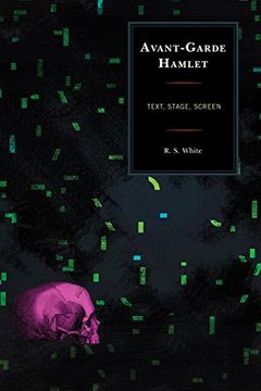 portada Avant-Garde Hamlet: Text, Stage, Screen (The Fairleigh Dickinson University Press Series on Shakespeare and the Stage)