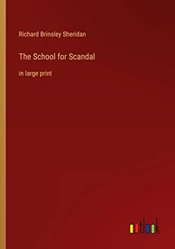 portada The School for Scandal: in large print (en Inglés)