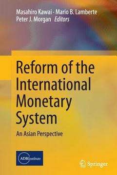 portada Reform of the International Monetary System: An Asian Perspective (in English)