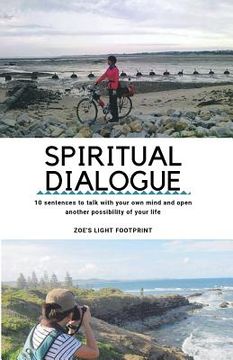 portada Spiritual dialogue: 10 sentences to talk with your own mind and open another possibility of your life. (en Inglés)