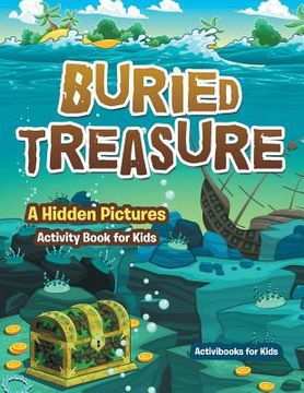 portada Buried Treasure: A Hidden Pictures Activity Book for Kids (en Inglés)