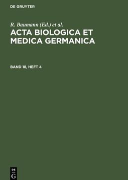 portada Acta Biologica et Medica Germanica. Band 18, Heft 4 (en Alemán)