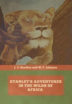 portada Stanley's Adventures in the Wilds of Africa (in English)
