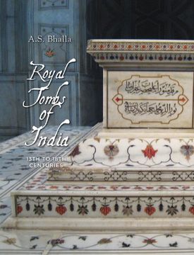 portada Royal Tombs of India: 13Th to 18Th Century (en Inglés)