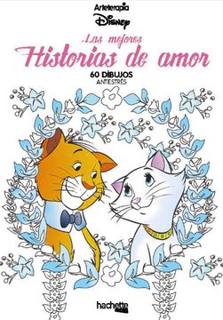 portada Arteterapia. Las Mejores Historias de Amor (Hachette Heroes - Disney - Arteterapia)