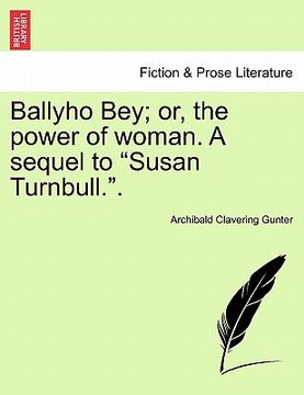 portada ballyho bey; or, the power of woman. a sequel to "susan turnbull.." (in English)