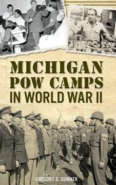 portada Michigan POW Camps in World War II (en Inglés)