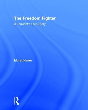 portada The Freedom Fighter: A Terrorist's Own Story (en Inglés)