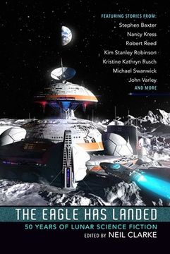 portada The Eagle Has Landed: 50 Years of Lunar Science Fiction (en Inglés)
