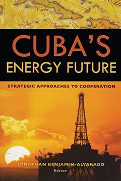 portada Cuba's Energy Future: Strategic Approaches to Cooperation (en Inglés)