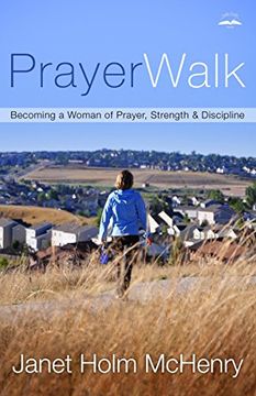 portada Prayerwalk: Becoming a Woman of Prayer, Strength and Discipline (en Inglés)